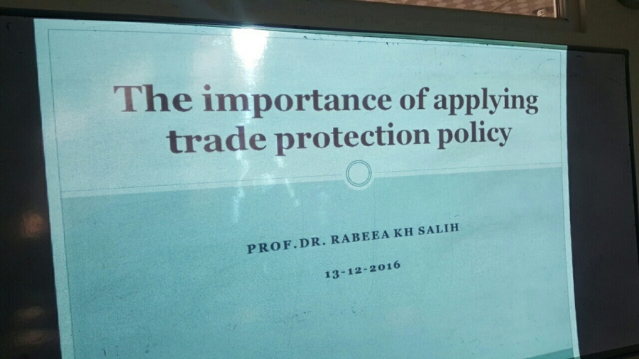 The importance of applying trade protection /A workshop in Business Administration Dept.