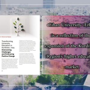 Cihan University -Erbil is a reflection of the expansion of the Kurdistan Region’s higher education market.