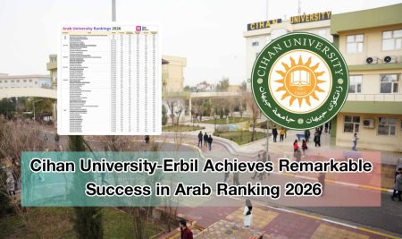 Cihan University-Erbil Achieves Remarkable Success in Arab Ranking 2026