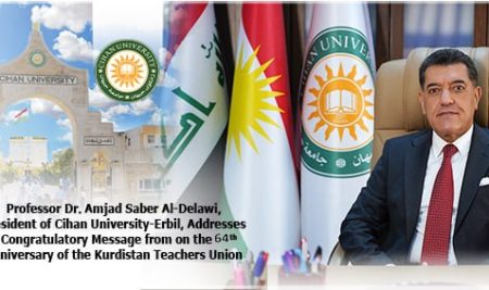 Professor Dr. Amjad Saber Al-Delawi, President of Cihan University-Erbil, Addresses a Congratulatory Message from on the 64th Anniversary of the Kurdistan Teachers Union