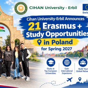 Cihan University-Erbil Announces 21 Erasmus + Study Opportunities in Poland for Spring 2027